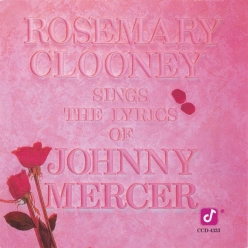 Rosemary Clooney - Sings The Lyrics of Johnny Mercer
